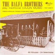 The Balfa Brothers, The Balfa Brothers Play Traditional Cajun Music, Vols. 1-2