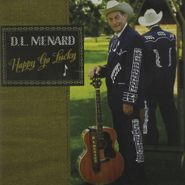 D.L. Menard, Happy Go Lucky (CD)