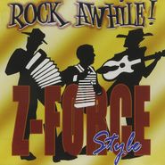 Zydeco Force, Rock Awhile Z-Force Style (CD)