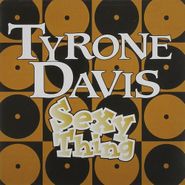 Tyrone Davis, Sexy Thing
