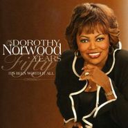 Dorothy Norwood, Fifty Years: It's Been Worth I (CD)