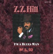 Z.Z. Hill, I'm A Blues Man (CD)