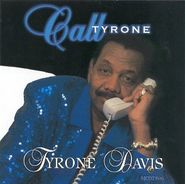 Tyrone Davis, Call Tyrone