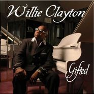 Willie Clayton, Gifted (CD)