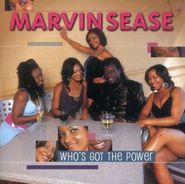 Marvin Sease, Who's Got The Power (CD)