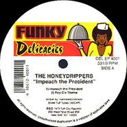 The Honeydrippers, Impeach The President / (You Ain't Just A Fool) You's An Old Fool (12")
