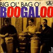, Vol. 1-Big Ol Bag O Boogaloo (LP)