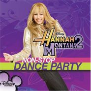Hannah Montana, Hannah Montana 2: Non-Stop Dance Party (CD)