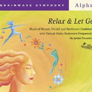 Dr. Jeffrey D. Thompson, Brainwave Symphony: Relax & Let Go (CD)
