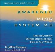 Dr. Jeffrey D. Thompson, Awakened Mind System 2.0 (CD)