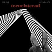 His Name Is Alive, Teuciztecatl (CD)