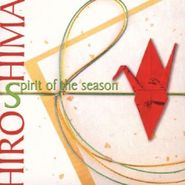 Hiroshima, Spirit Of The Season (CD)