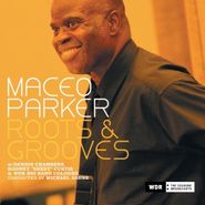 Maceo Parker, Roots & Grooves