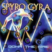Spyro Gyra, Down The Wire (CD)