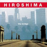 Hiroshima, Bridge (CD)