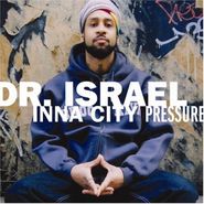 Dr. Israel, Inna City Pressure (CD)