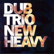 Dub Trio, New Heavy (LP)