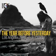 Los Angeles Percussion Quartet, Year Before Yesterday [CD + Blu-ray Audio] (CD)