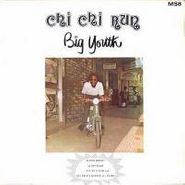 Big Youth, Chi Chi Run (LP)