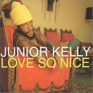 Junior Kelly, Love So Nice (CD)
