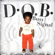 Busy Signal, D.o.b. (CD)