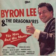 Byron Lee & The Dragonaires, The Man & His Music (CD)