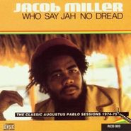 Jacob Miller, Who Say Jah No Dread [Box Set] (7")