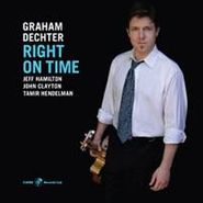 Graham Dechter, Right On Time (CD)