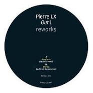 Pierre LX, Reworks Out 1 (12")