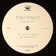 Tom Trago, Iris In Dub (12")