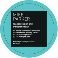 Mike Parker, Transgression & Punishment EP (12")