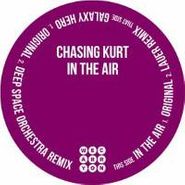 Chasing Kurt, In The Air (12")