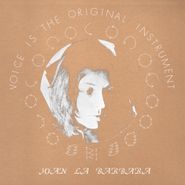 Joan La Barbara, Voice Is The Original Instrument (LP)