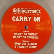 Motorcitysoul, Carry On (12")