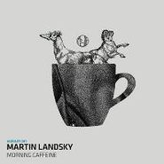 Martin Landsky, Morning Caffeine (12")