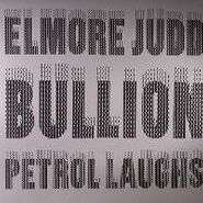 Elmore Judd, Petrol Laughs (12")