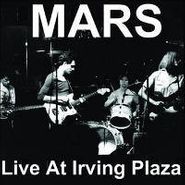 Mars, Live At Irving Plaza (LP)