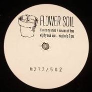 Nick Solé, Flower Soil (12")