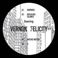 Vernon Felicity, Dawning (12")