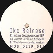 Ike Release, Dream Sequencer (12")