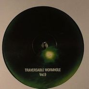 Traversable Wormhole, Vol. 9-Traversable Wormhole (12")