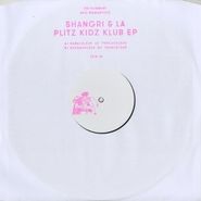 Shangri & La, Plitz Kidz Klub EP (12")