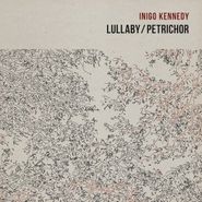 Inigo Kennedy, Lullaby / Petrichor (12")
