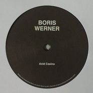 Boris Werner, Acid Casino (12")