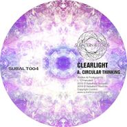 Clearlight, Circular Thinking EP (12")