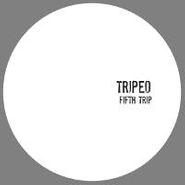Tripeo, Fifth Trip (12")