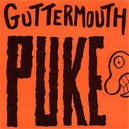Guttermouth, Puke (7")