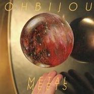 Ohbijou, Metal Meets (LP)