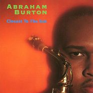 Abraham Burton, Closest To The Sun (CD)