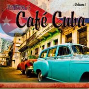 Various Artists, The Best Of Café Cuba Volume 1 (CD)